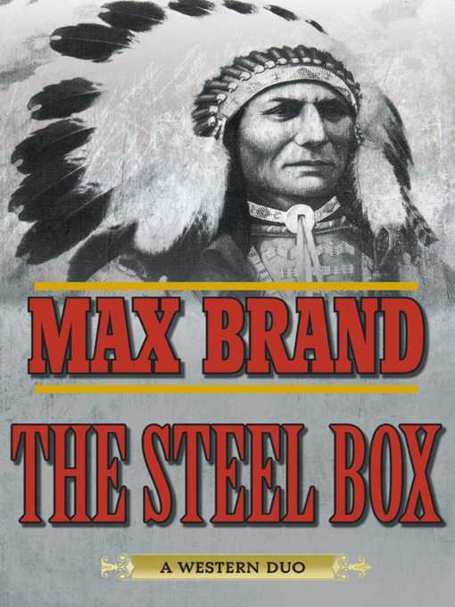 Title details for The Steel Box: a Western Duo by Max Brand - Available